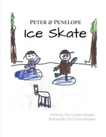 Peter & Penelope Ice Skate 1092293582 Book Cover