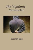 The Vigilante Chronicles 0997817542 Book Cover