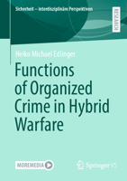 Functions of Organized Crime in Hybrid Warfare (Sicherheit – interdisziplinäre Perspektiven) 3658517913 Book Cover