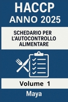 HACCP ANNO 2025 VOLUME 1 (LINEA HACCP E TRACCIABILITA' ALIMENTARE) (Italian Edition) B0FDR45VN8 Book Cover