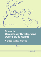 Students' Competency Development During Study Abroad: A Critical Incident Analysis 3832555889 Book Cover