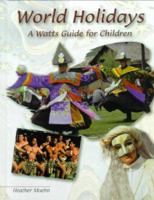 World Holidays: A Watts Guide for Children (Watts Reference) 0531117146 Book Cover
