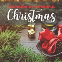 The Book of Cheerful Christmas: Picture Book For Seniors With Dementia (Alzheimer's) B08LL4N4XZ Book Cover
