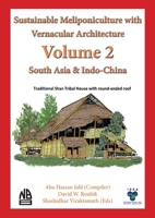 Volume 2 - Sustainable Meliponiculture with Vernacular Architecture - South Asia & Indo-China 1913811166 Book Cover