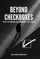 Beyond Checkboxes: The Human Element of GRC B0CNQWP759 Book Cover