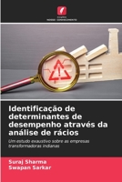 Identificação de determinantes de desempenho através da análise de rácios: Um estudo exaustivo sobre as empresas transformadoras indianas 6206314464 Book Cover