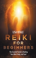 Reiki for Beginners: The Essential Guide to Healing Your Mind, Body, and Soul B084G2TF6T Book Cover