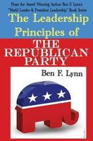 The Leadership Principles of the Republican Party 1492912891 Book Cover