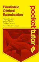 Pocket Tutor Paediatric Clinical Examination 1907816356 Book Cover