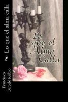 Lo Que El Alma Calla 8460582531 Book Cover
