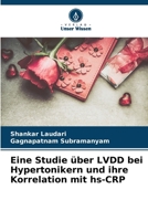 Eine Studie über LVDD bei Hypertonikern und ihre Korrelation mit hs-CRP (German Edition) 6207009878 Book Cover