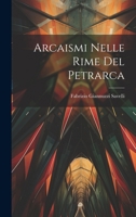 Arcaismi Nelle Rime Del Petrarca 1021931241 Book Cover