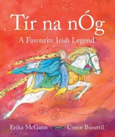 Tír na nÓg: A Favourite Irish Legend 1788495152 Book Cover