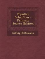 Ludwig Boltzmann - Populare Schriften 1015632580 Book Cover