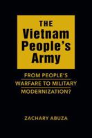 The Vietnam People’s Army: From People’s Warfare to Military Modernization? 1962551970 Book Cover