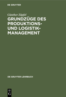 Grundzuge Des Produktions- Und Logistikmanagement 3486256181 Book Cover
