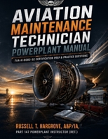 Aviation Maintenance Technician Powerplant Manual: FAA-H-8083-32 Certification Prep & Practice Questions B0HBWMJ63Z Book Cover