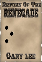 Return of the Renegade 1430329777 Book Cover