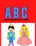 ABC Coloring Book for Kids: Alphabet Book, Activity Book, Giant, Large, Preschool, Kindergarten, Girls, Boys B08KXFNLJ1 Book Cover