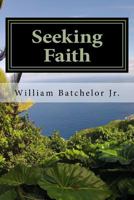Seeking Faith: Lessons in Grace 0692902708 Book Cover