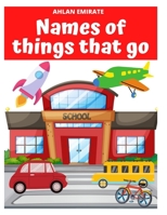 Names of things that go B08B38B6GZ Book Cover