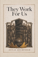 They Work For Us B0HCLDP2FG Book Cover