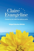 Claire Evangeline: Conserva con valor los valores ancla (Spanish Edition) B088BCN11L Book Cover