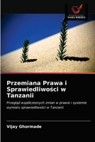 Przemiana Prawa i Sprawiedliwości w Tanzanii: Przegląd współczesnych zmian w prawie i systemie wymiaru sprawiedliwości w Tanzanii 6202849495 Book Cover