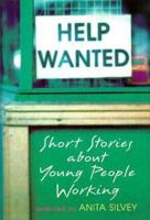 Help Wanted: Short Stories About Young People Working 0316791482 Book Cover