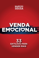 Venda Emocional: 33 Gatilhos Para Vender Mais B08CW9LTD9 Book Cover