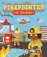 Firefighter in Training 0753474972 Book Cover