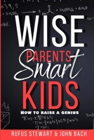 Wise parents, Smart kids: How to raise a genius ? B08RGV6VZL Book Cover