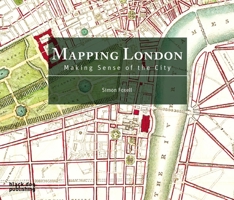 Mapping London: Making Sense of the City 1906155453 Book Cover