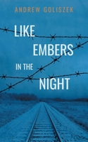 Like Embers in the Night 1509259295 Book Cover