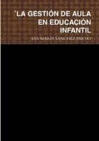 ´LA GESTIÓN DE AULA EN EDUCACIÓN INFANTIL 1409281949 Book Cover