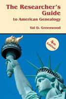 The Researcher's Guide to American Genealogy 0806316217 Book Cover