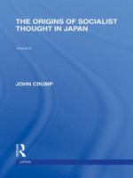 The Origins of Socialist Thought in Japan 0415849098 Book Cover