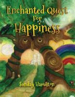 Enchanted Quest for Happiness 1978171153 Book Cover