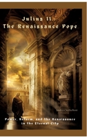 Julius II.: The Renaissance Pope: Power, Reform, and the Renaissance in the Eternal City 3384458311 Book Cover