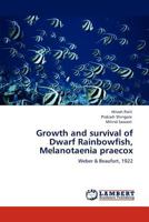 Growth and survival of Dwarf Rainbowfish, Melanotaenia praecox 3846546348 Book Cover