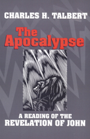 The Apocalypse: A Reading of the Revelation to John 0664253636 Book Cover