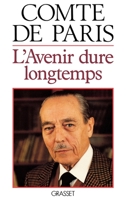 L'avenir dure longtemps (Littérature) 224638091X Book Cover
