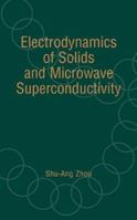 Electrodynamics of Solids and Microwave Superconductivity 0471354406 Book Cover