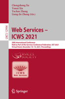 Web Services – ICWS 2021: 28th International Conference, Held as Part of the Services Conference Federation, SCF 2021, Virtual Event, December 10–14, ... 3030961397 Book Cover