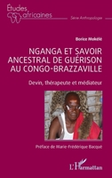 Nganga et savoir ancestral de guérison au Congo-Brazzaville: Devin, thérapeute et médiateur (Études Africaines) (French Edition) 2140299825 Book Cover