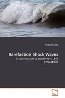 Rarefaction Shock Waves: A contribution to experiments and simulations 3639193636 Book Cover