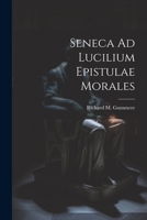 Seneca Ad Lucilium Epistulae Morales 102122393X Book Cover