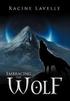 Embracing The Wolf 1477118055 Book Cover