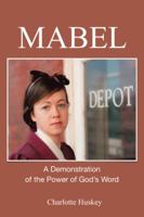 Mabel: A Demonstration of the Power of God's Word 1496961757 Book Cover