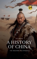 The Western Xia Dynasty: A History of China 9189998731 Book Cover